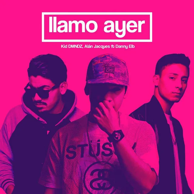 Llamo Ayer (feat. Alan Jacques & Kid Dmndz)