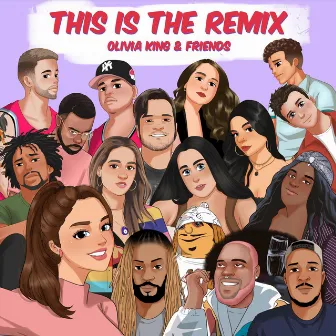 This Is the Remix by Olivia King