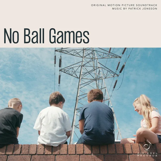 No Ball Games (Original Motion Picture Soundtrack)