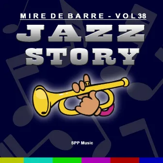 Mire de Barre, vol. 38 (Jazz Story) by Stan Laferrière