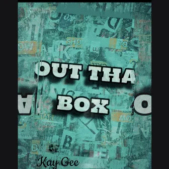 Out tha Box by Kay Gee