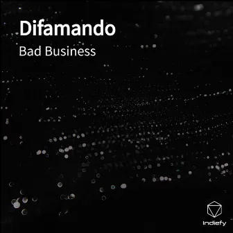 Difamando by Bad Business