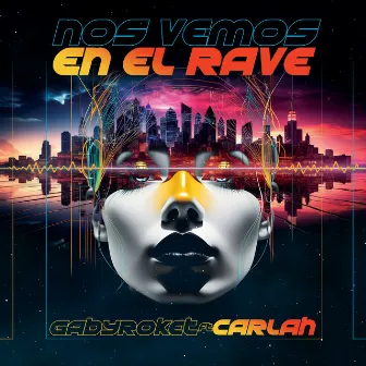 NOS VEMOS EN EL RAVE by Carlah