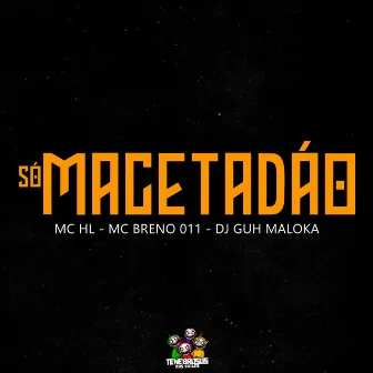 Só Macetadão by MC HL