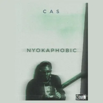 Nyokaphobic by CAS