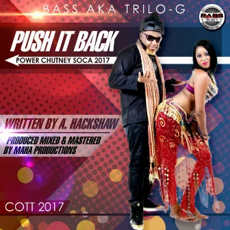 Push It Back: Power Chutney Soca 2017 by Bass aka Trilo-G