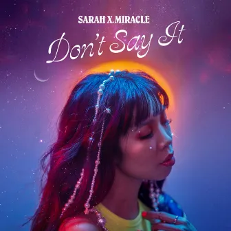 Don't Say It by Sarah X. Miracle