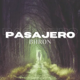 Pasajero by Bhron