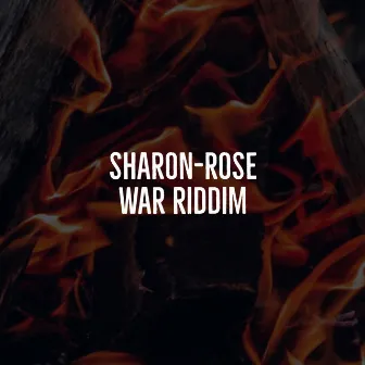 War Riddim by Sharon-Rose