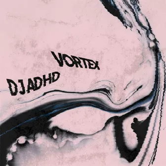 Vortex by DJ ADHD