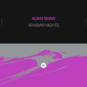 Arabian Nights (Extended Mix) by Adam Shaw