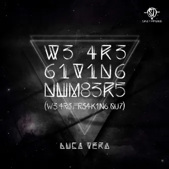 We Are Giving Numbers by Luca Vera