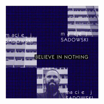 Believe in Nothing by Lario Nowhere