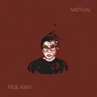 Fade Away by Narysal