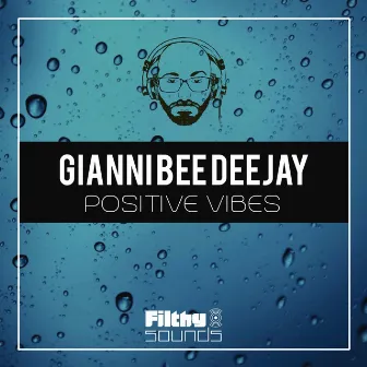 Positive Vibes by Gianni Bee Deejay