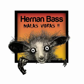 Malas Vibras II by Hernan Bass