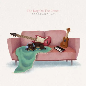 The Dog on the Couch by Sergeant Jay