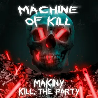 Machine of Kill by MAK!NY