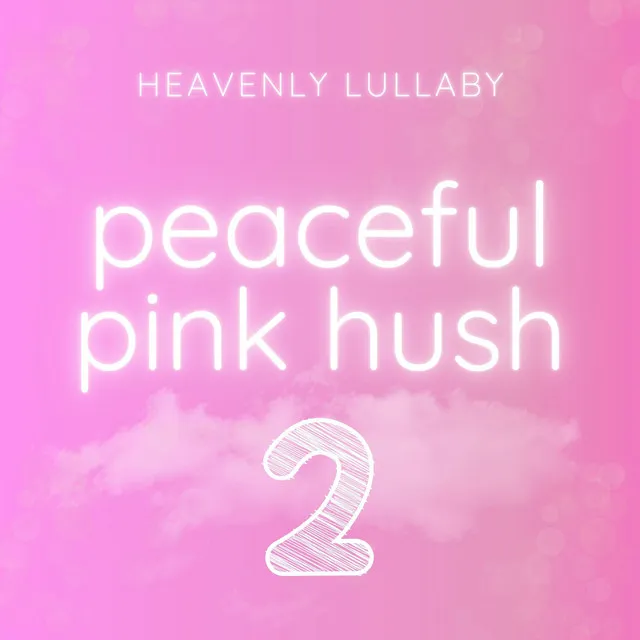 Peaceful Pink Hush 2