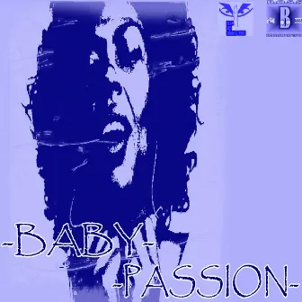 Babypassion by B.O.S.S Entertainment Group-Detroit Blak.Ops.Connections