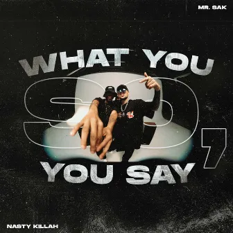 So What You Say by Unknown Artist