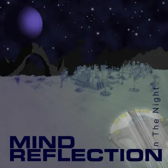 In The Night by Mind Reflection