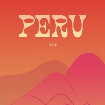 Peru by DJ Di