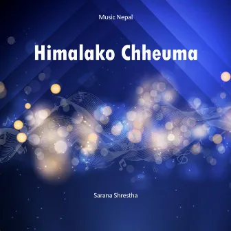 Himalako Chheuma by Rajanraj Shiwakoti