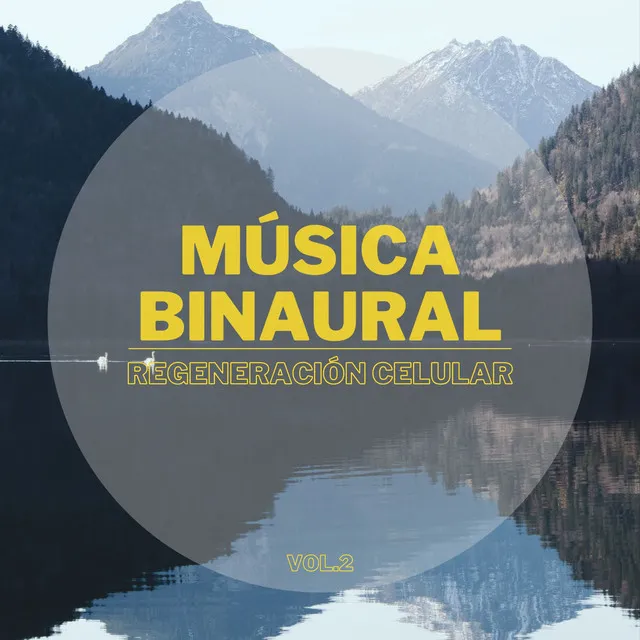 Música Binaural: Regeneración Celular Vol.2