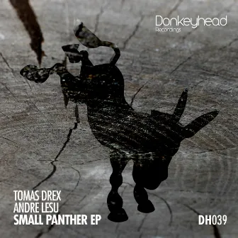 Small Panther EP by Tomas Drex