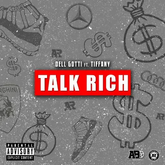 Talk Rich by Dell Gotti