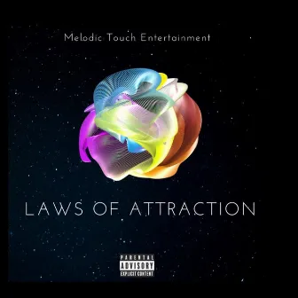 LAWS OF ATTRACTION by Melodic Touch