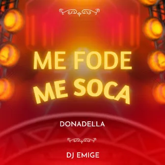 Me Fode Me Soca by DONADELLA