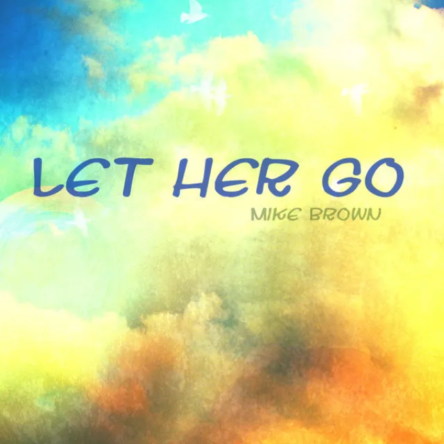 Let Her Go