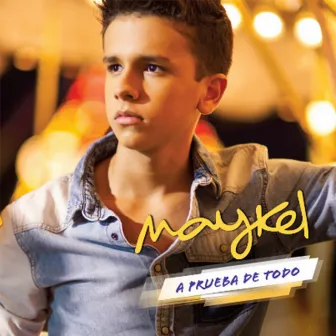 A Prueba de Todo by MAYKEL