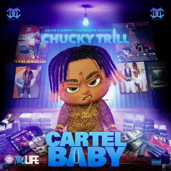 Cartel Baby by Chucky Trill