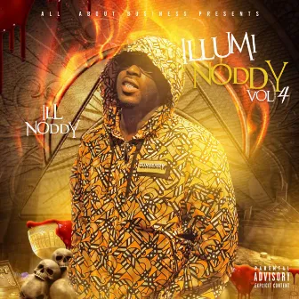 ILLumiNODDY, Vol. 4 by Ill Noddy