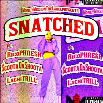 Snatched by RICO PHRE$H