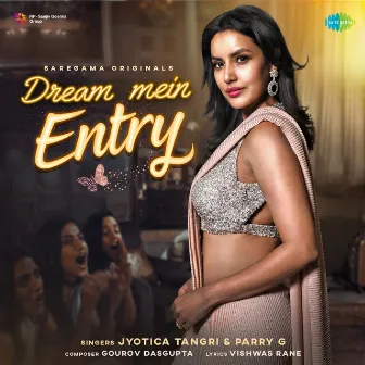 Dream Mein Entry - Single by Jyotica Tangri