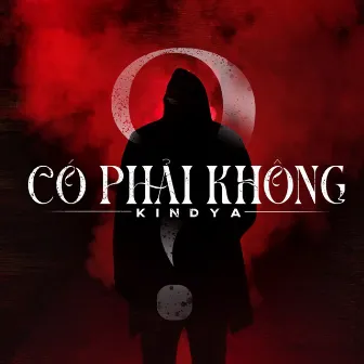 Có Phải Không by Kindya