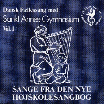 Sange fra den danske højskolesangbog 1 by Sankt Annæ Gymnasiekor