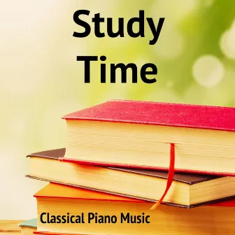 Study Time Classical Piano Music by Study Work