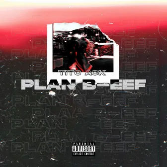 Plan B-eef by Tito ACK