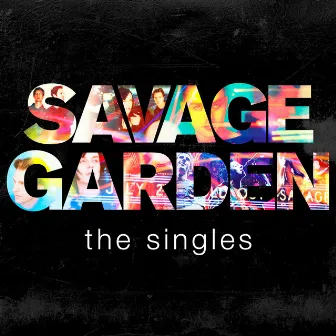 Savage Garden - The Singles by Savage Garden