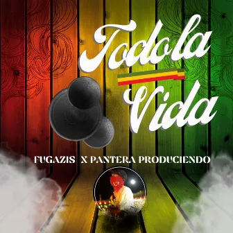 Todo la Vida by Fugazis