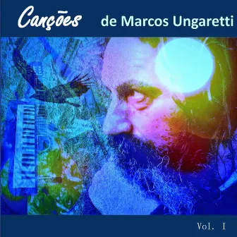 Canções de Marcos Ungaretti by Marcos Ungaretti