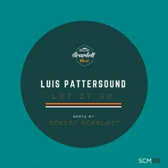 Let It Go EP by Luis Pattersound