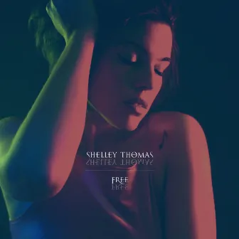 Free by Shelley Thomas