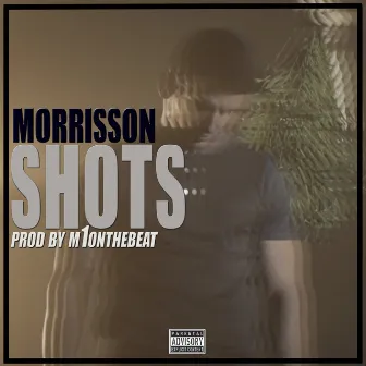 Shots by Morrisson