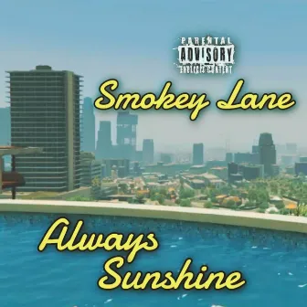 Always Sunshine by Smokey Lane